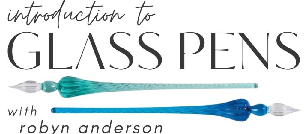 Intro to Glass Pens - Intro to Glass Pens